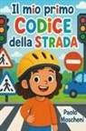 Paolo Moscheni - Il mio primo Codice della Strada