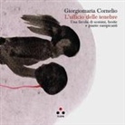 Giorgiomaria Cornelio, Giuditta Chiaraluce - L' ufficio delle tenebre. Una favola di uomini, bestie e piante rampicanti