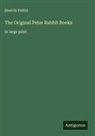 Beatrix Potter - The Original Peter Rabbit Books