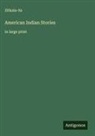 Zitkala-Sa - American Indian Stories
