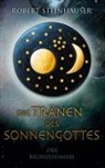 Robert Steinhauser - Die Tränen des Sonnengottes 1