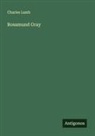 Charles Lamb - Rosamund Gray