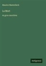 Maurice Maeterlinck - La Mort