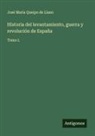 José María Queipo de Llano - Historia del levantamiento, guerra y revolución de España