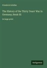 Friedrich Schiller - The History of the Thirty Years' War in Germany; Book III