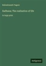 Rabindranath Tagore - Sadhana; The realisation of life