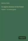 Salvatore Farina - Un segreto; Romanzo In Due Volumi