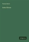 Thomas Moore - Index Filicum