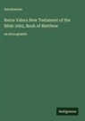 Anonymous - Reina Valera New Testament of the Bible 1602, Book of Matthew