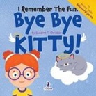 Suzanne T. Christian, Two Little Ravens - I Remember the Fun. Bye Bye Kitty!