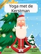 Marcy Schaaf - Yoga met de Kerstman (Dutch / English Bilingual) Yoga with Santa