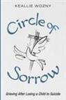 Keallie Wozny - Circle of Sorrow