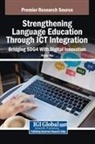Peter Ilic - Strengthening Language Education Through ICT Integration