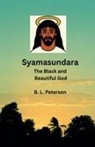 B. L. Peterson - Syamasundara- The Black and Beautuful God
