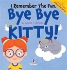 Suzanne T. Christian, Two Little Ravens - I Remember the Fun. Bye Bye Kitty!