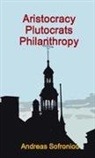 Andreas Sofroniou - Aristocracy Plutocrats Philanthropy