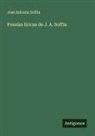 José Antonio Soffia - Poesias liricas de J. A. Soffia