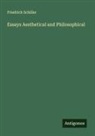 Friedrich Schiller - Essays Aesthetical and Philosophical