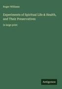 Roger Williams - Experiments of Spiritual Life & Health, and Their Preservatives in large print