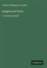 Johann Wolfgang von Goethe - Iphigenie auf Tauris