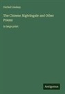 Vachel Lindsay - The Chinese Nightingale and Other Poems