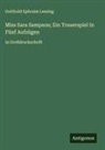 Gotthold Ephraim Lessing - Miss Sara Sampson; Ein Trauerspiel In Fünf Aufzügen