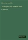 Edward Sylvester Ellis - Joe Napyank; Or, The River Rifles