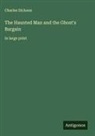 Charles Dickens - The Haunted Man and the Ghost's Bargain
