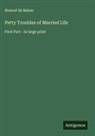 Honoré de Balzac - Petty Troubles of Married Life