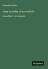 Honoré de Balzac - Petty Troubles of Married Life
