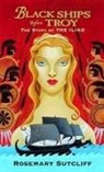 Rosemary Sutcliff - Black Ships Before Troy