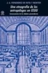 José Antonio Fernández de Rota Monter - Una etnografia de los antropólogos en EEUU : consecuencias de los debates posmodernos