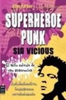 Alan Parker - Superhéroe punk : Sid Vicious