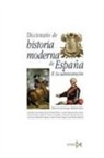 Enrique Martínez Ruiz - Diccionario de historia moderna de España : la Administración