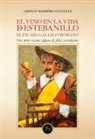 Germán Barreiro González - El vino en la vida de Estebanillo : el pícaro gallego romano : con otros sucesos dignos de felice recordación