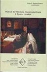 Felipe Blas Pedraza Jiménez, Milagros Rodríguez Cáceres - Manual de literatura hispanoaméricana. T.1 : Epoca virreinal