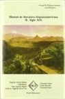 Felipe Blas Pedraza Jiménez, Milagros Rodríguez Cáceres - Manual de literatura hispanoaméricana : siglo XIX