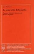 Leo Pollmann - La separación de los estilos : para una historia de la conciencia literaria argentina