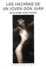 Guillaume Apollinaire - Las hazañas de un joven Don Juan