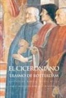 Erasmo De Rotterdam, Mañas Nuñez Manuel - El ciceroniano