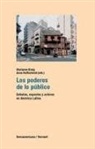 Marianne Braig, Anne Huffschmid - Los poderes de lo p&uacute;blico : debates, espacios y actores en Am&eacute;rica Latina
