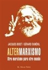 Jacques Bidet, Gérard Duménil - Altermarxismo : otro marxismo para otro mundo