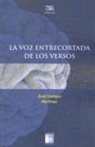 José Enrique Martínez Fernández - La voz entrecortada de los versos