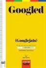 Ken Auletta - Googled : (Googlejats) : la fi del món tal i com el coneixíem