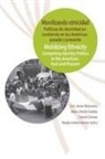 Nadja Lobensteiner - Movilizando etnicidad : políticas de identidad en contienda en las Américas : pasado y presente = Mobilizing ethnicity : competing identity politics in the Americas. Past and present