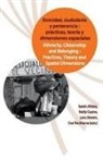 Sarah Albiez - Etnicidad, ciudadanía y pertenencia : prácticas, teorías y dimensiones espaciales = Ethnicity, citizenship and belonging : practices, theory and spatial dimensions