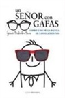 Un Senor Con Gafas: Libro Uno de la Danza de los Elementos