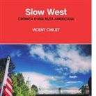 Vicent Chilet Torrent - Slow West : crònica d'una ruta americana
