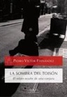 Pedro Víctor Fernández Fernández - La sombra del toisón : el relato oculto de una conjura