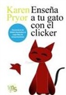 Karen Pryor - Enseña a tu gato con el clicker